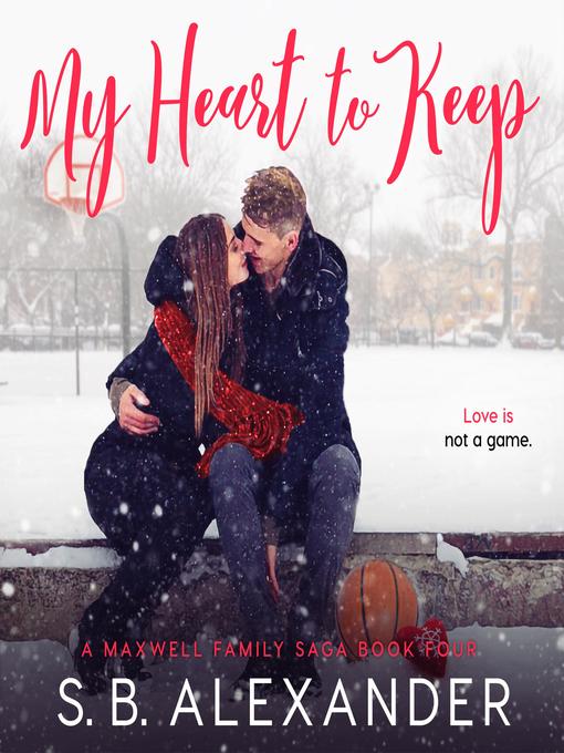 Title details for My Heart to Keep by S.B. Alexander - Available